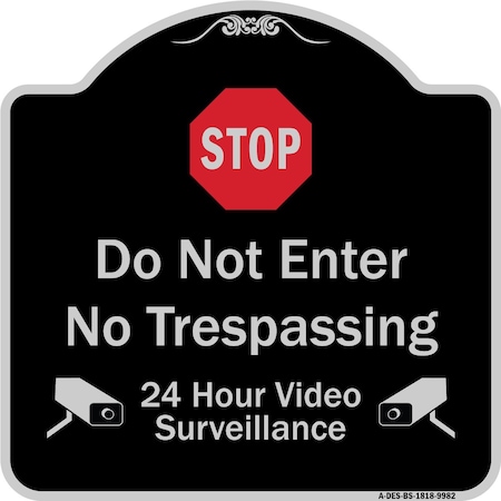 Signmission Designer Series-Do Not Enter 24 Hour Video Surveillance Heavy-Gauge Aluminum, 18" H, BS-1818-9982 A-DES-BS-1818-9982